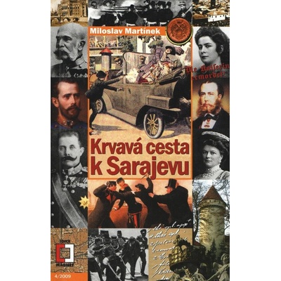 Krvavá cesta k Sarajevu - Miloslav Martínek