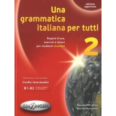 Una grammatica per tutti 2 - Latino, A., Muscolino, M.