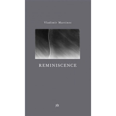 REMINSCENCE - Martinec Vladimír