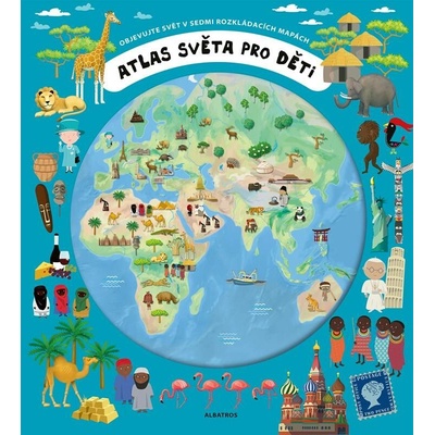 Atlas světa pro děti. Objevujte svět v sedmi rozkládacích mapách - Iva Šišperová, Oldřich Růžička