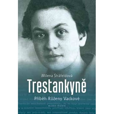 Trestankyně - Milena Štráfeldová