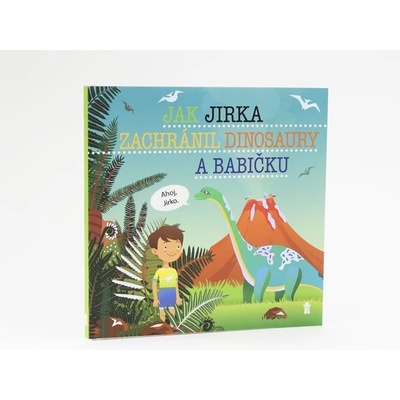 Jak Jirka zachránil dinosaury a babičku - Šimon Matějů