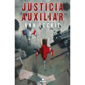 Auxiliar de justicia/ Ancillary Justice | Ann Leckie, Victoria Morera (ISBN: 9788466656887)