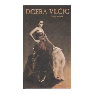 Dcera vlčic - Jenny Nowak