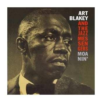 Moanin Art Blakey and the Jazz Maessengers