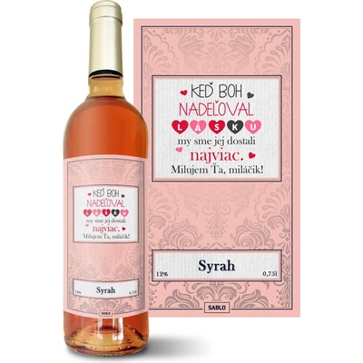 Sablio Keď Boh nadeľoval lásku Syrah ružové suché víno 12 % 0,75 l (čistá fľaša)
