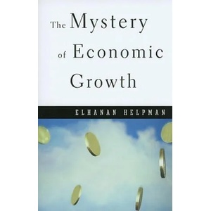 Mystery of Economic Growth | Elhanan Helpman (ISBN: 9780674046054)