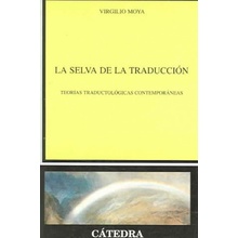 La selva de la traducción : teorías traductológicas contemporáneas