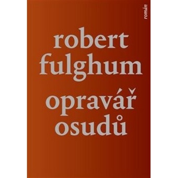 Opravář osudů – Fulghum Robert