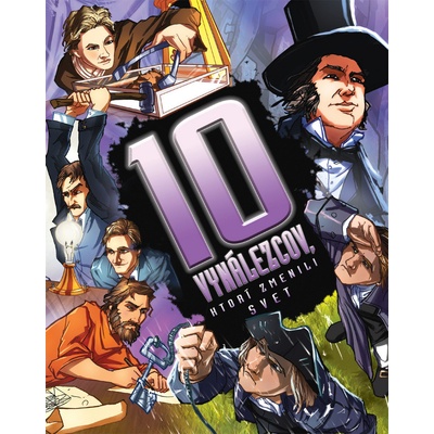 10 vynálezcov, ktorí zmenili svet -