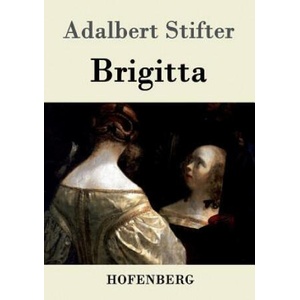 Brigitta | Adalbert Stifter (ISBN: 9783843039352)
