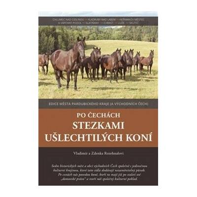 Po Čechách stezkami ušlechtilých koní