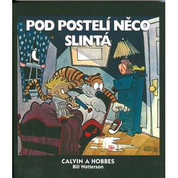 Calvin a Hobbes: Pod postelí něco slintá - Bill Watterson