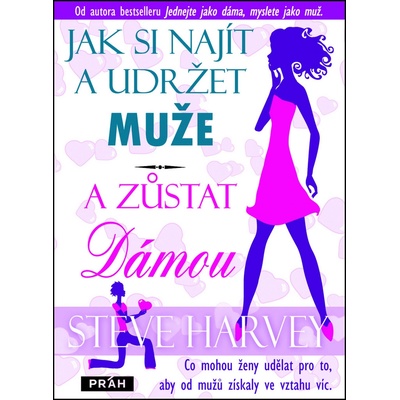 Jak si najít a udržet muže a zůstat Dámou