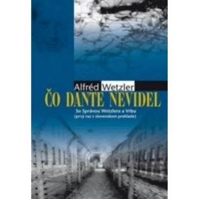 Čo Dante nevidel - Wetzler Alfréd