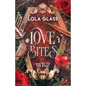 Love Bites | Lola Glass (ISBN: 9798330663415)