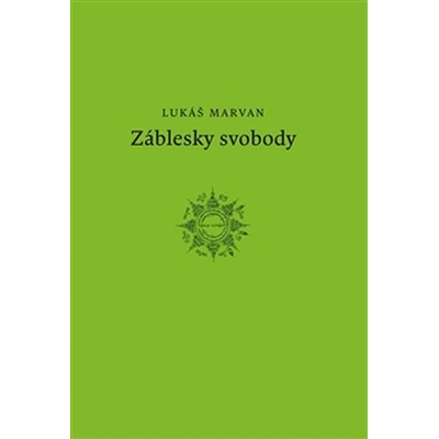 Záblesky svobody - Marvan, Lukáš