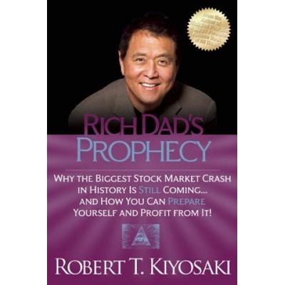 Rich Dads Prophecy Kiyosaki Robert T.