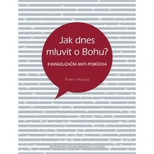 Jak dnes mluvit o Bohu? - Fabrice Hadjadj