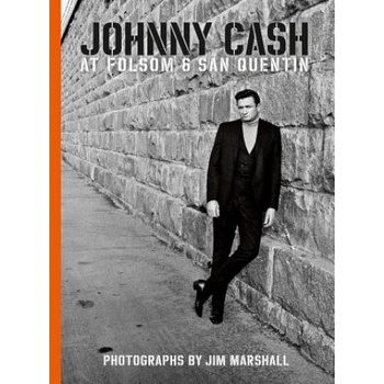 Johnny Cash At Folsom And San Quentin | Jim Marshall