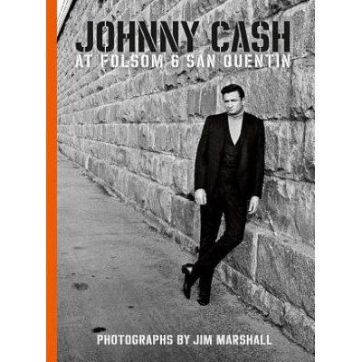 Johnny Cash At Folsom And San Quentin | Jim Marshall