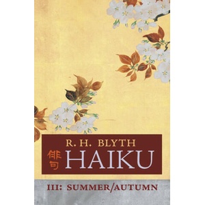Haiku (Volume III) | R. H. Blyth (ISBN: 9781621387268)