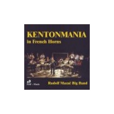 Rudolf Mazač Big Band - Kentonmania In French Horns CD