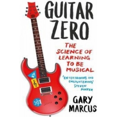 Guitar Zero | Gary Marcus