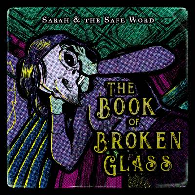 SARAH AND THE SAFE WORD - BOOK OF BROKEN GLASS CD