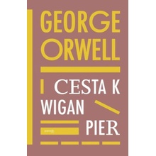 Cesta k Wigan Pier - George Orwell