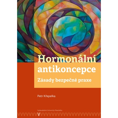 Hormonální antikoncepce: zásady bezpečné praxe