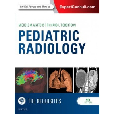 Pediatric Radiology: The Requisites Walters Michele