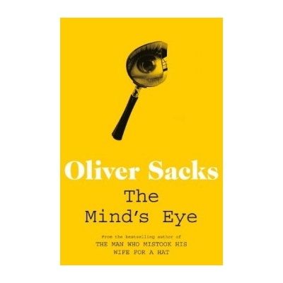 The Mind's Eye - Oliver Sacks
