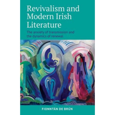 Revivalism and Modern Irish Literature | de Brun