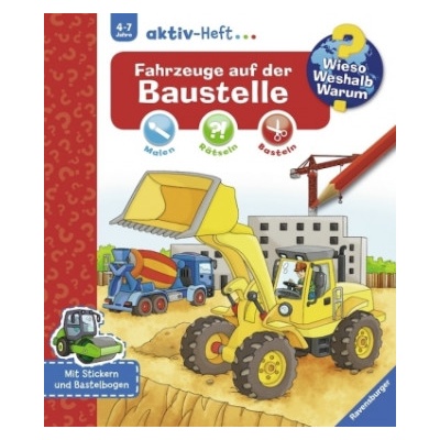 Wieso? Weshalb? Warum? aktiv-Heft: Fahrzeuge auf der Baustelle | Sebastian Coenen