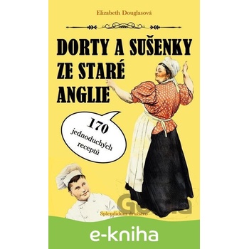 Dorty a sušenky ze staré Anglie