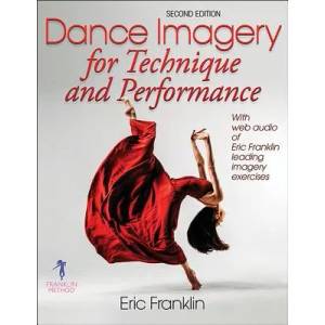 Dance Imagery for Technique and Performance | Eric Franklin (2013)