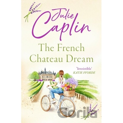 The French Chateau Dream - Julie Caplin
