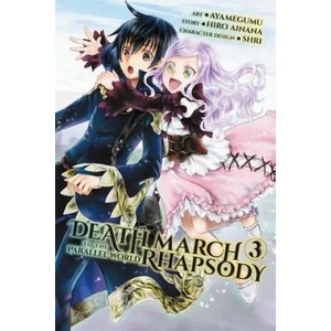Death March to the Parallel World Rhapsody, Vol. 3 (manga) | Hiro Ainana (ISBN: 9780316439626)