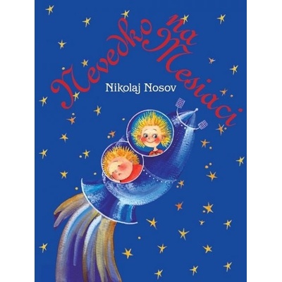 Nevedko na Mesiaci - Nikolaj Nosov