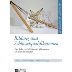 Bildung Und Schluesselqualifikationen | Ursula Konnertz, Sibylle Mühleisen (ISBN: 9783631664087)