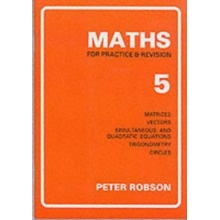 Maths for Practice and Revision - Peter Robson