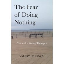 The Fear of Doing Nothing