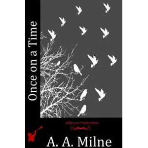 Once on a Time | A A Milne (2015)