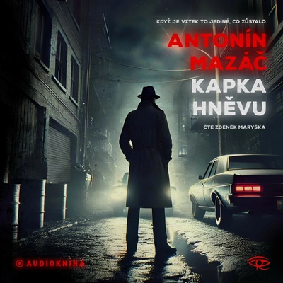 Kapka hněvu - Antonín Mazáč - čte Zdeněk Maryška