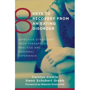 8 Keys to Recovery from an Eating Disorder | Carolyn Costin (ISBN: 9780393706956)