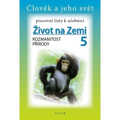 Život na Zemi 5.roč Rozmanitost přírody PL Alter