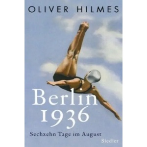 Berlin 1936 | Oliver Hilmes (2016)