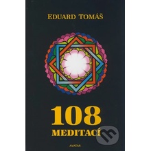 108 meditací, jógových rad, postřehů a pokynů pro pokročilé - Eduard Tomáš