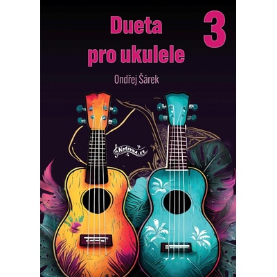 Deuta pro ukulele 3 Šárek Ondřej